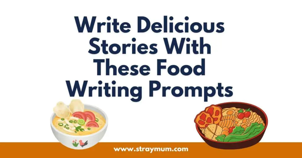 Food Writing Prompts featured image with pictures of food