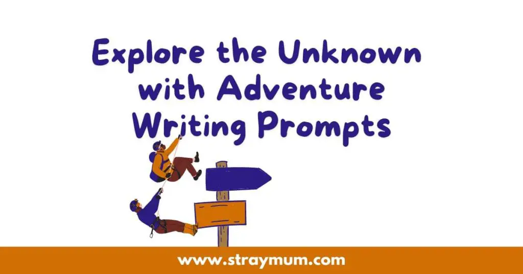 Advenure Writing Prompts with Climbers and a direction sign