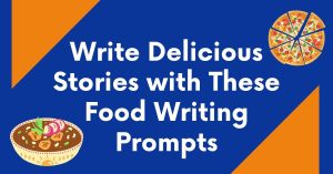 creative writing prompts about food