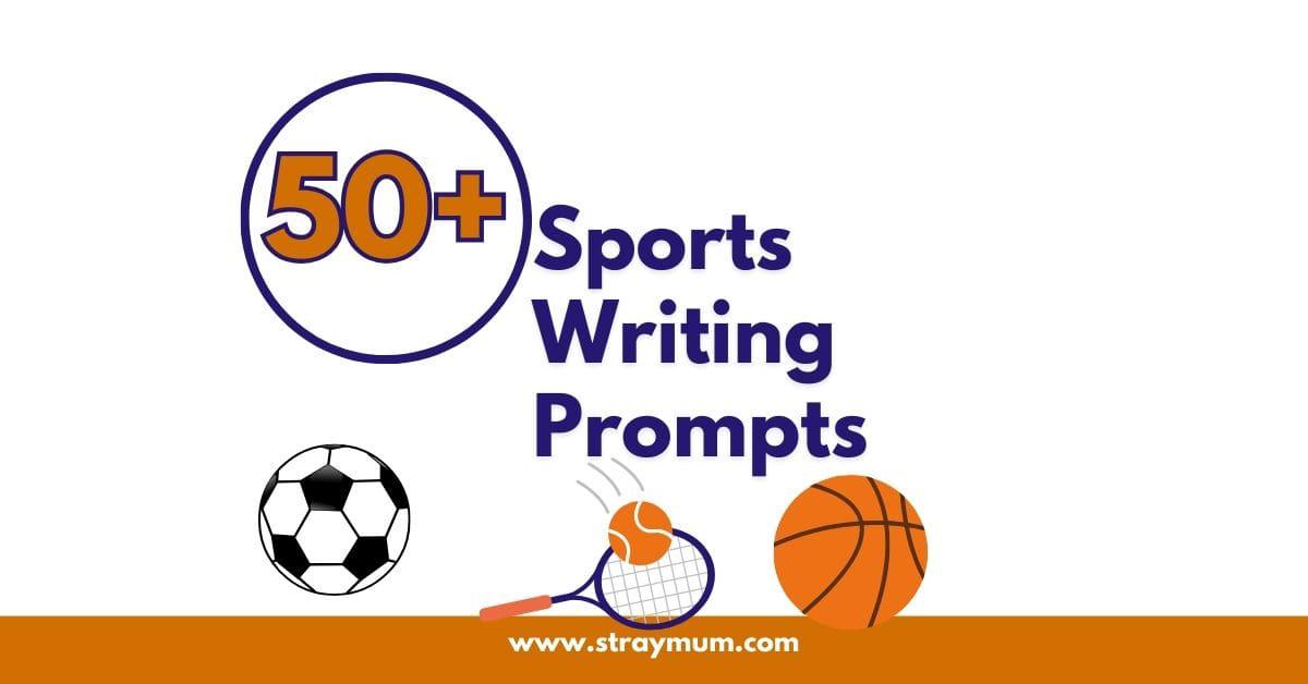 Sports Writing Prompts with drawings of a football, basketball and a tennis racket and ball