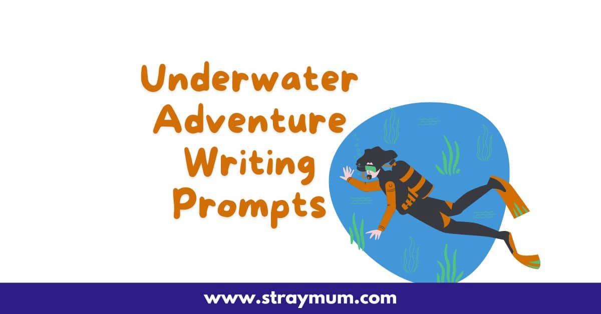 Underwater Adventure Writing Propts with a diver in water