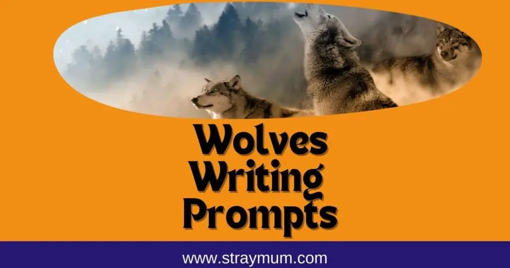 Wolves Writing Prompts with a picture of wolves