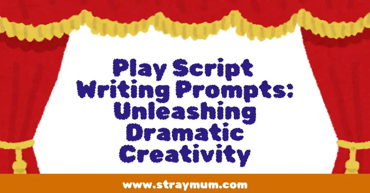 Play Script Writing Prompts with a picture of theatre Curtains