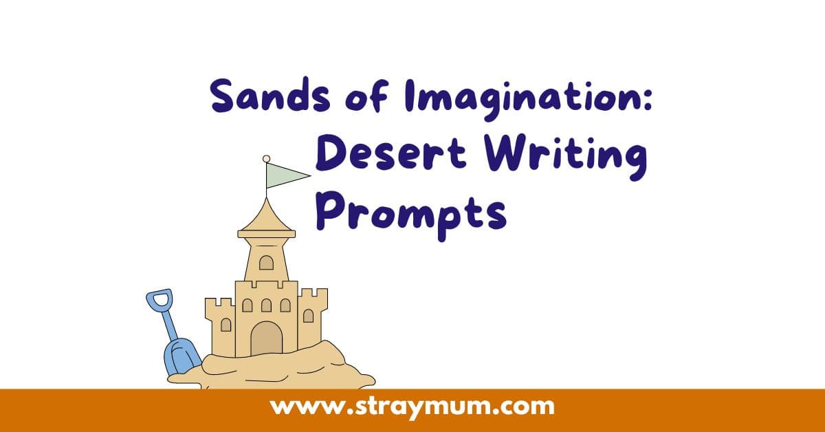 Desert Writing Prompts with picture of sand and a sandcastle