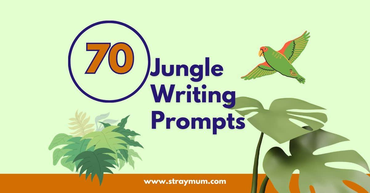 Jungle Writing Prompts with picutre of leaves and a parrot