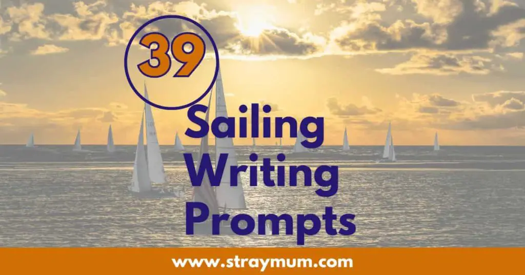 Sailing Writing Prompts with a photograph of sailing boats