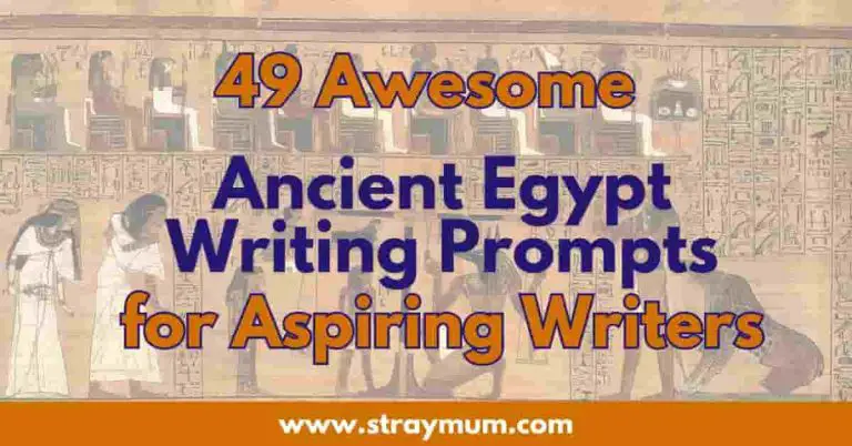 49 Fascinating Ancient Egypt Writing Prompts
