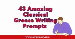 43 Amazing Classical Greece Writing Prompts. with a picture of a student writing