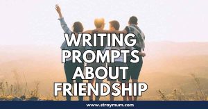 Writing Prompts About Friendship with a photo of friends