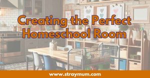 Creating the Perfect Homeschool Room