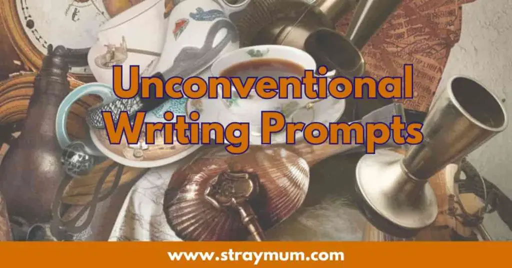 unconventional writing prompts