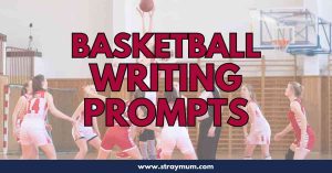 basketball writing prompts with a photo of basketball players on a court